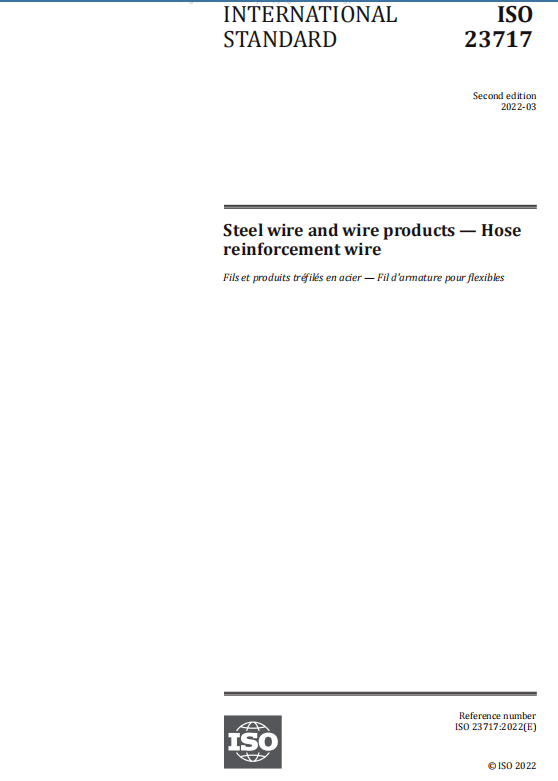 中國牽頭起草的ISO 23717:2022 Steel wire and wire products - Hose reinforcement wire《鋼絲及其制品-橡膠軟管增強(qiáng)用鋼絲》獲得全票通過 中國牽頭起草的ISO 23717:2022 Steel wire and wire products - Hose reinforcement wire《鋼絲及其制品-橡膠軟管增強(qiáng)用鋼絲》獲得全票通過